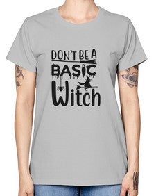 don’t be a basic witch 42# - witch -  Missy T-Shirt