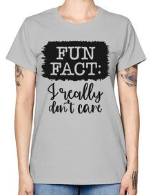 fun fact I really dont care 471# - funny -  Missy T-Shirt