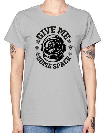 give me some space 35# - space -  Missy T-Shirt