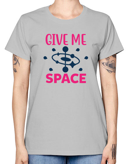 give me space 29# - space -  Missy T-Shirt