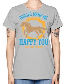 horses make me happy you not so much Style 41# - horse -  Missy T-Shirt