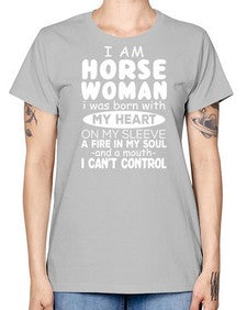 i am horse woman i was born with my heart - horse -  Missy T-Shirt