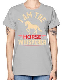 i am the horse whisperer Style 3# - horse -  Missy T-Shirt