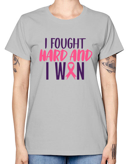 i fought hard and i won Style 10# - breast cancer -  Missy T-Shirt