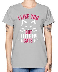 i like you but ilike my cats Style 53# - cats -  Missy T-Shirt