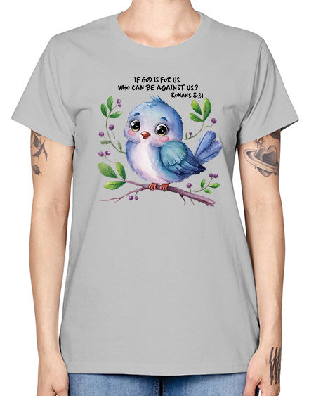 if god is for us who can be against us 47# - birds -  Missy T-Shirt