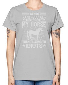 im not anti social id just rather be with my horse - horse -  Missy T-Shirt