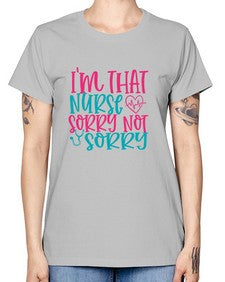 im that nurse sorry not sorry Style Style 983# - nurse -  Missy T-Shirt