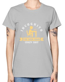 incognito ive seen some crazy shit 31# - computer -  Missy T-Shirt