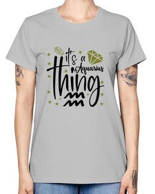 its a Aquarius thing 263# - aquarius -  Missy T-Shirt