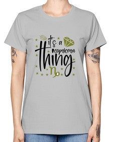its a Capricorn thing 265# - capricorn -  Missy T-Shirt