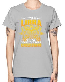 its a Libra thinggraphic 268# - libra -  Missy T-Shirt