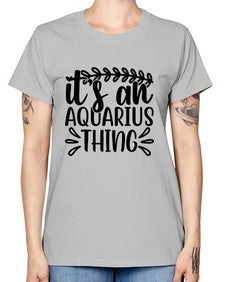 its an aquarius thing 275# - aquarius -  Missy T-Shirt