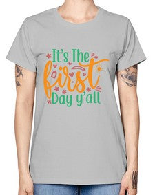 its the first day yall 395# - last day of school -  Missy T-Shirt