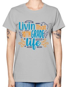 livin that tenth garde life 506# - tenth grade -  Missy T-Shirt