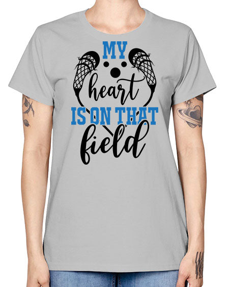 my heart is on that field 13# - lacrosse -  Missy T-Shirt