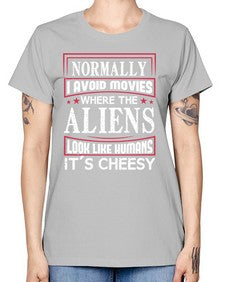 normally i avoid movies where aliens look human 35# - ufo -  Missy T-Shirt