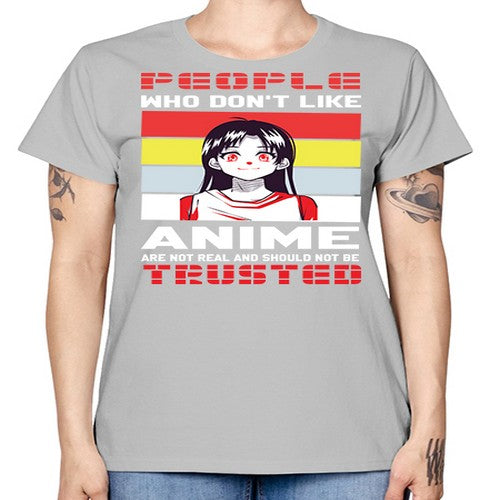 people who dont like anime are not to be trusted273# - anime -  Missy T-Shirt