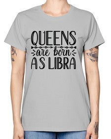 queens are born as Libra 395# - libra -  Missy T-Shirt