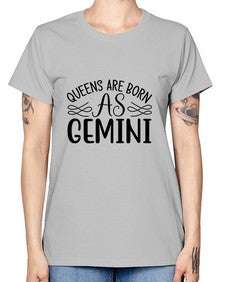 queens are born as gemini 392# - gemini -  Missy T-Shirt