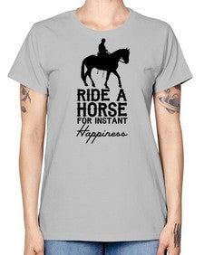 ride a horse for instant happiness - horse -  Missy T-Shirt