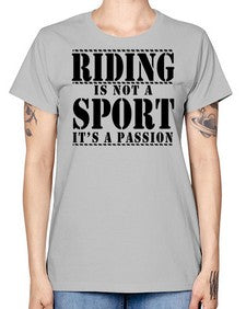 riding is not a sport its a passion - horse -  Missy T-Shirt