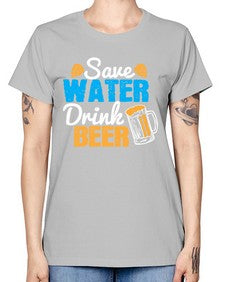 save water drink beer 1515# - beer -  Missy T-Shirt
