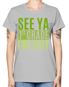 see ya first grade im out 841# - first grade -  Missy T-Shirt