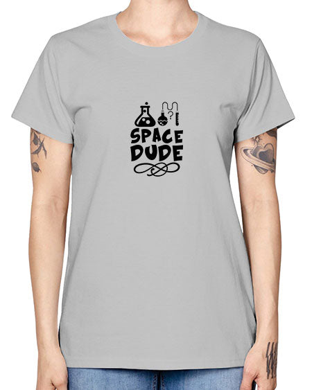 space dude 14# - space -  Missy T-Shirt