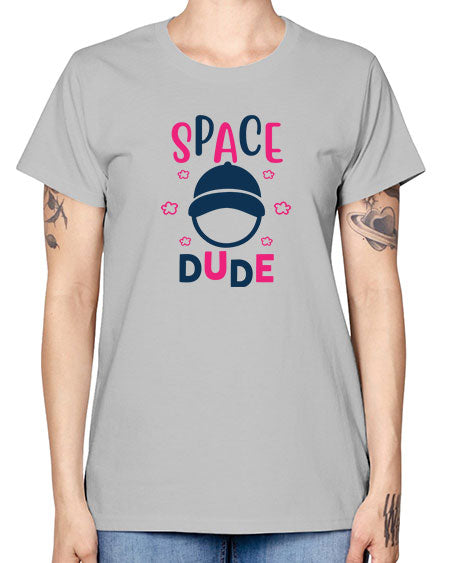 space dude 15# - space -  Missy T-Shirt