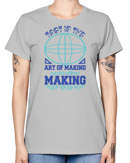 tact is the art of making a point 45# - pi -  Missy T-Shirt