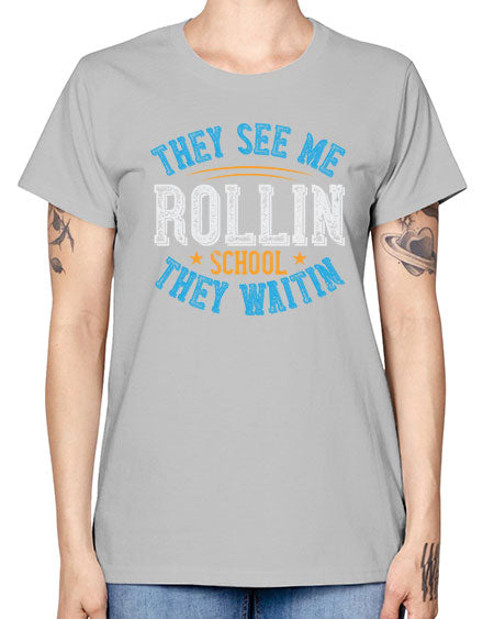 they see me rollin school they waitin Style 1541# - Bus Driver -  Missy T-Shirt