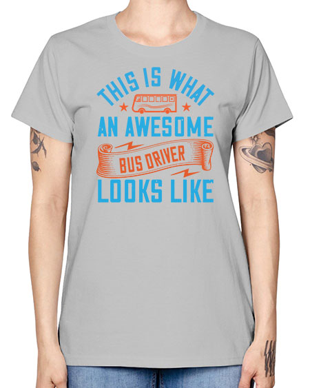 this is what an awesome bus driver looks likee Style 1546# - Bus Driver -  Missy T-Shirt