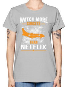 watch more sunsets then netflix  48# - airplane -  Missy T-Shirt