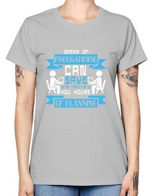 weeks of programming can save you hours of planning 9# - computer -  Missy T-Shirt