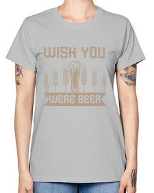 wish you were beerr 1785# - beer -  Missy T-Shirt