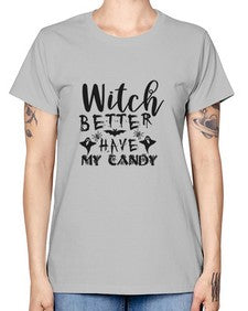 witch better have my candy 15# - witch -  Missy T-Shirt