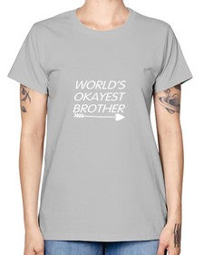 world is okayest brother 694# - brother -  Missy T-Shirt