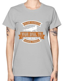 you have to stretch your soul to find your potential strength  654# - yoga -  Missy T-Shirt