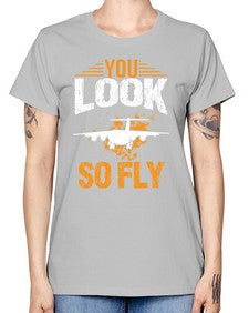 you look so fly  53# - airplane -  Missy T-Shirt