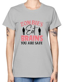 zombies eat brains you are safe 1277# - sassy -  Missy T-Shirt