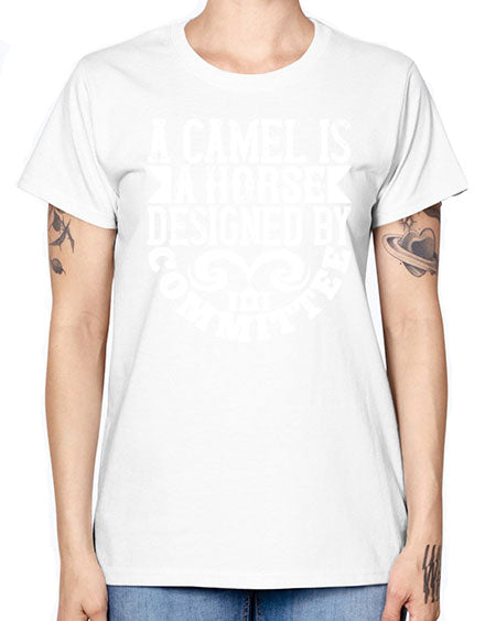 A camel is a horse designed by committee Style 1# - architect -  Missy T-Shirt