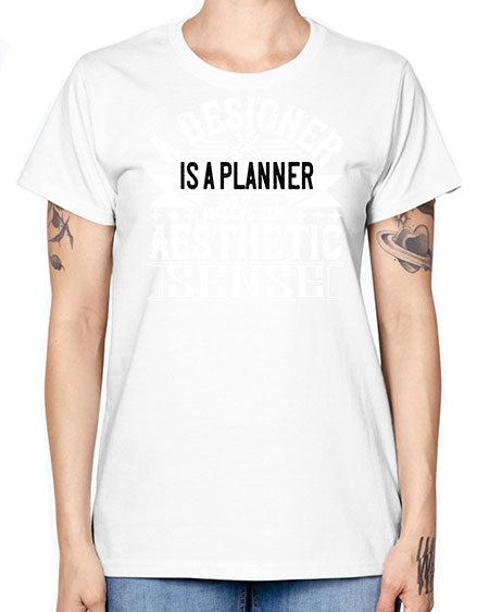 A designer is a planner with an aesthetic sense Style 9# - architect -  Missy T-Shirt