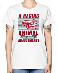 A racing car is an animal with a thousand adjustments 73# - car -  Missy T-Shirt