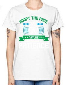 Adopt the pace of nature her secret is patience Style 50# - Self awareness -  Missy T-Shirt