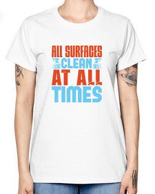 All surfaces clean at all times Style 38# - cleaner -  Missy T-Shirt