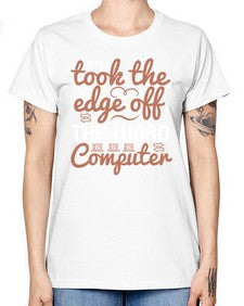 Apple took the edge off the word computer 35# - internet -  Missy T-Shirt
