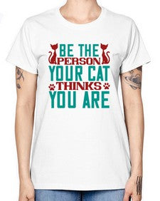 Be The Person Thinks You are Style 28# - cats -  Missy T-Shirt