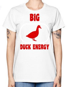 Big duck energy Style 6# - ducks -  Missy T-Shirt