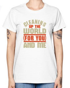 Cleaning up the world for you and me Style 97# - cleaner -  Missy T-Shirt
